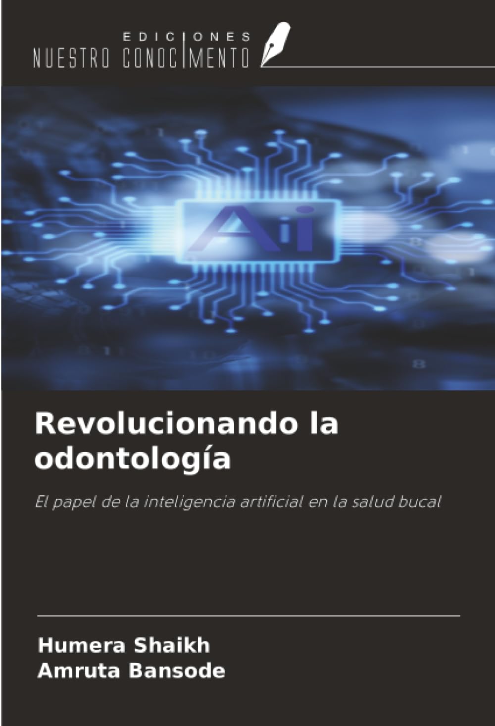 Revolucionando la odontología: El papel de la inteligencia artificial en la salud bucal