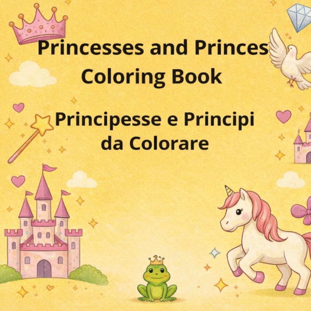 Princesses and Princes Coloring Book: Principesse e Principi da Colorare