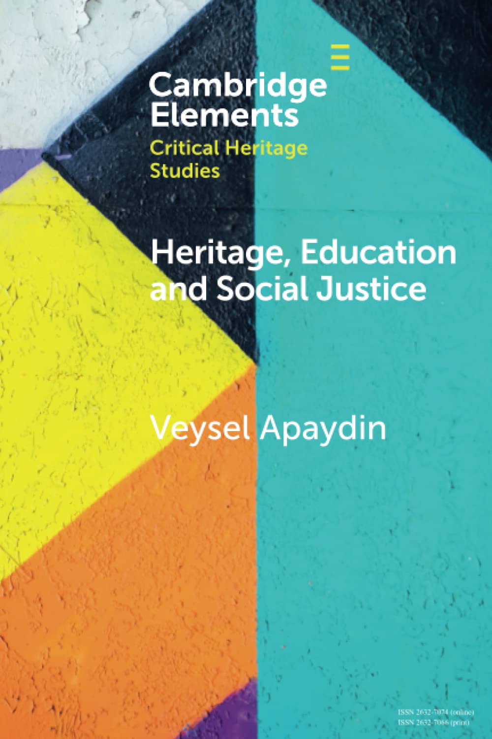 Heritage, Education and Social Justice (Elements in Critical Heritage Studies)