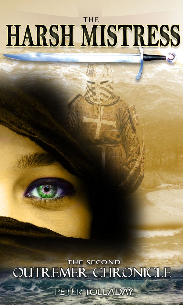 The Harsh Mistress (The Outremer Chronicles Book 2)