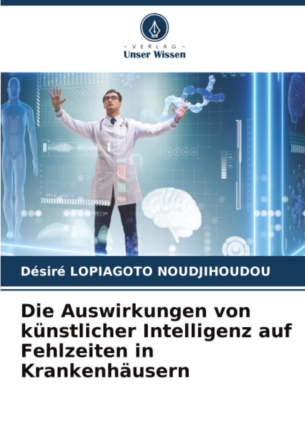 Die Auswirkungen von künstlicher Intelligenz auf Fehlzeiten in Krankenhäusern