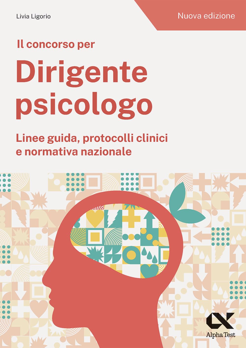 Il Concorso per dirigente psicologo. Kit completo di preparazione