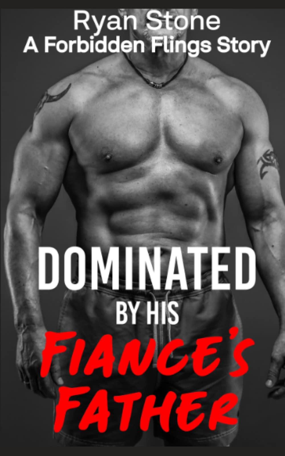 Dominated By His Fiancé's Father: An MM Straight to Gay Erotic Short (Forbidden Flings)