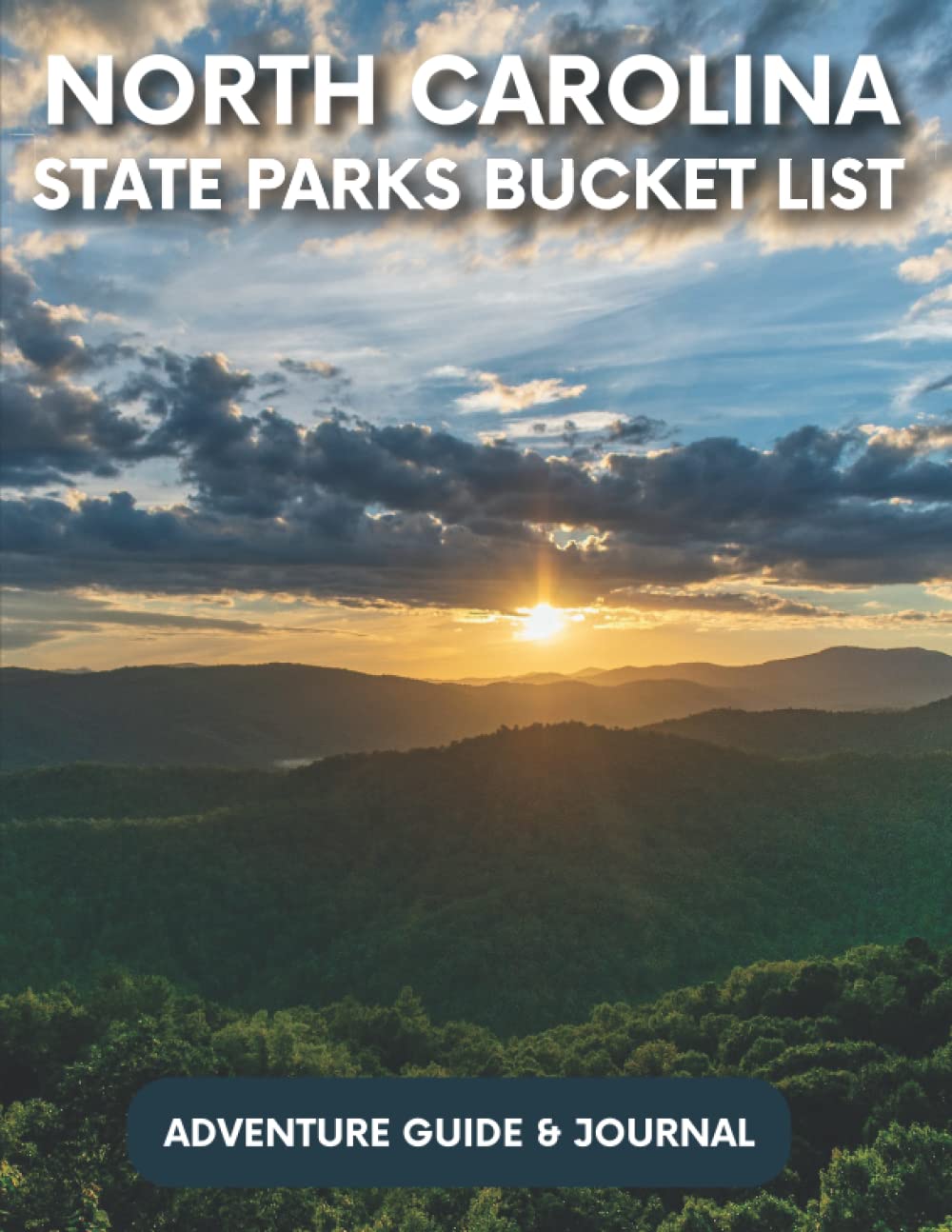 North Carolina State Parks Bucket List Adventure Guide & Journal North