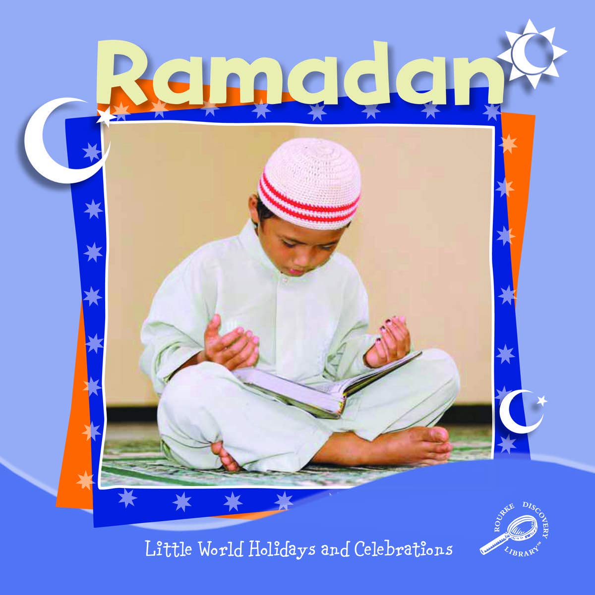 Ramadan (Little World Holidays and Celebrations)