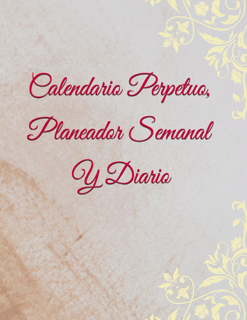 Calendario Perpetuo, Planeador Semanal Y Diario
