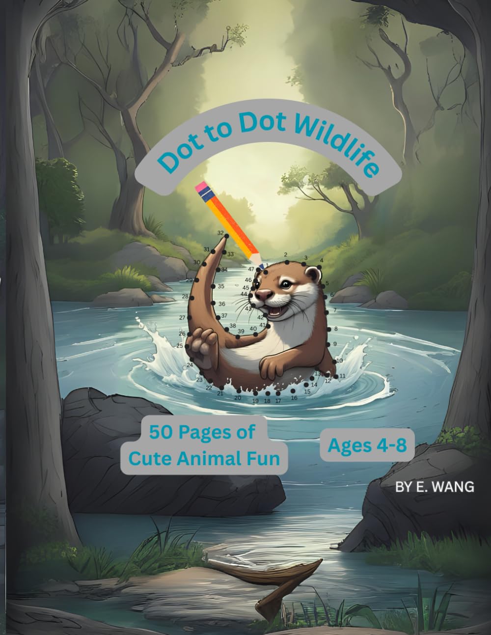 Dot To Dot Wildlife: 50 Pages of Cute Animal Fun for Ages 4-8 Years Old