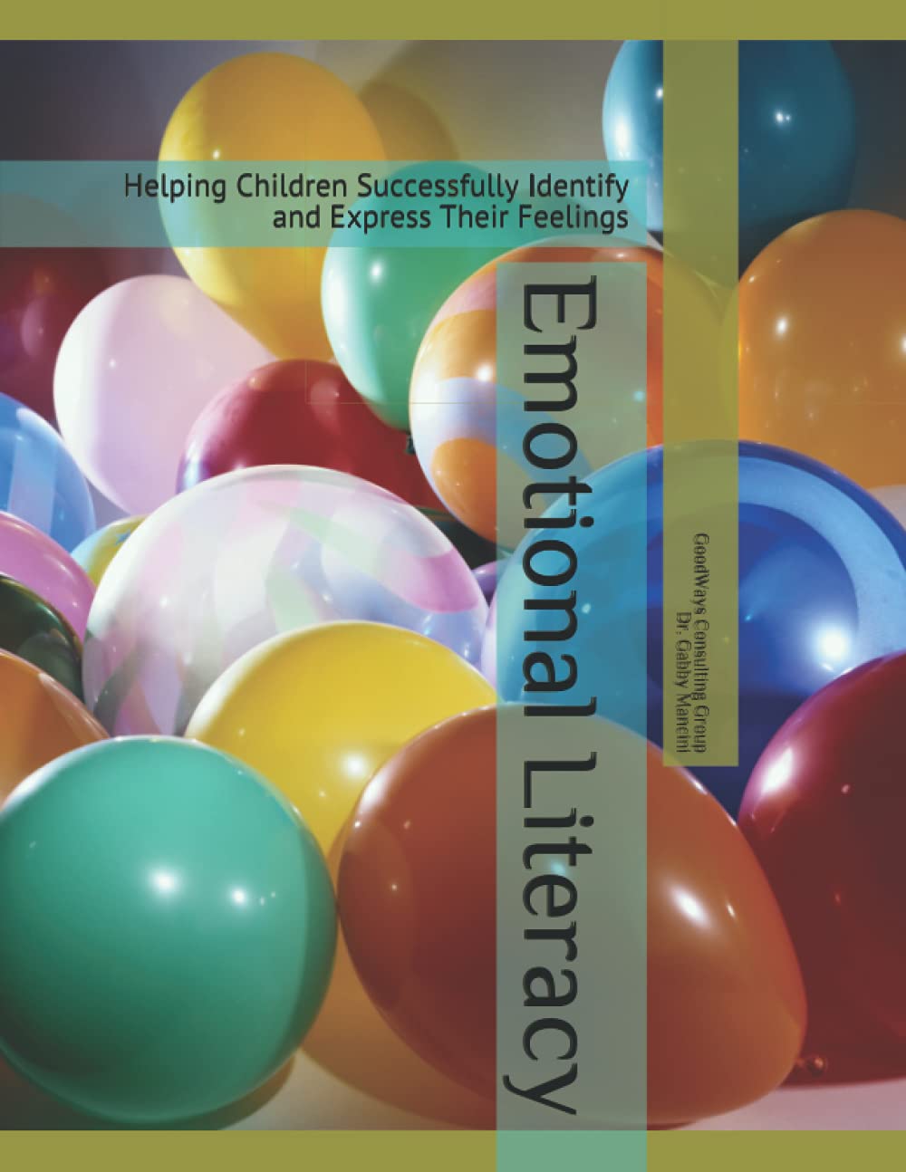 Emotional Literacy: Helping Children Successfully Identify and Express Their Feelings