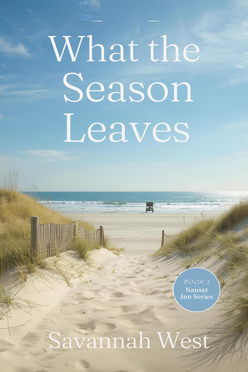 What the Season Leaves: A Cape Cod Summer Romance: 3 (Nauset Inn)