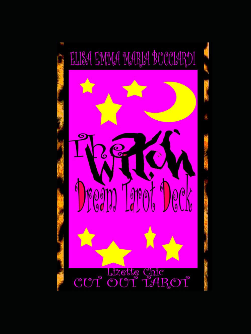 The Witch' Dream Tarot Deck (Lizette Chic' Tarot and Oracle Decks)