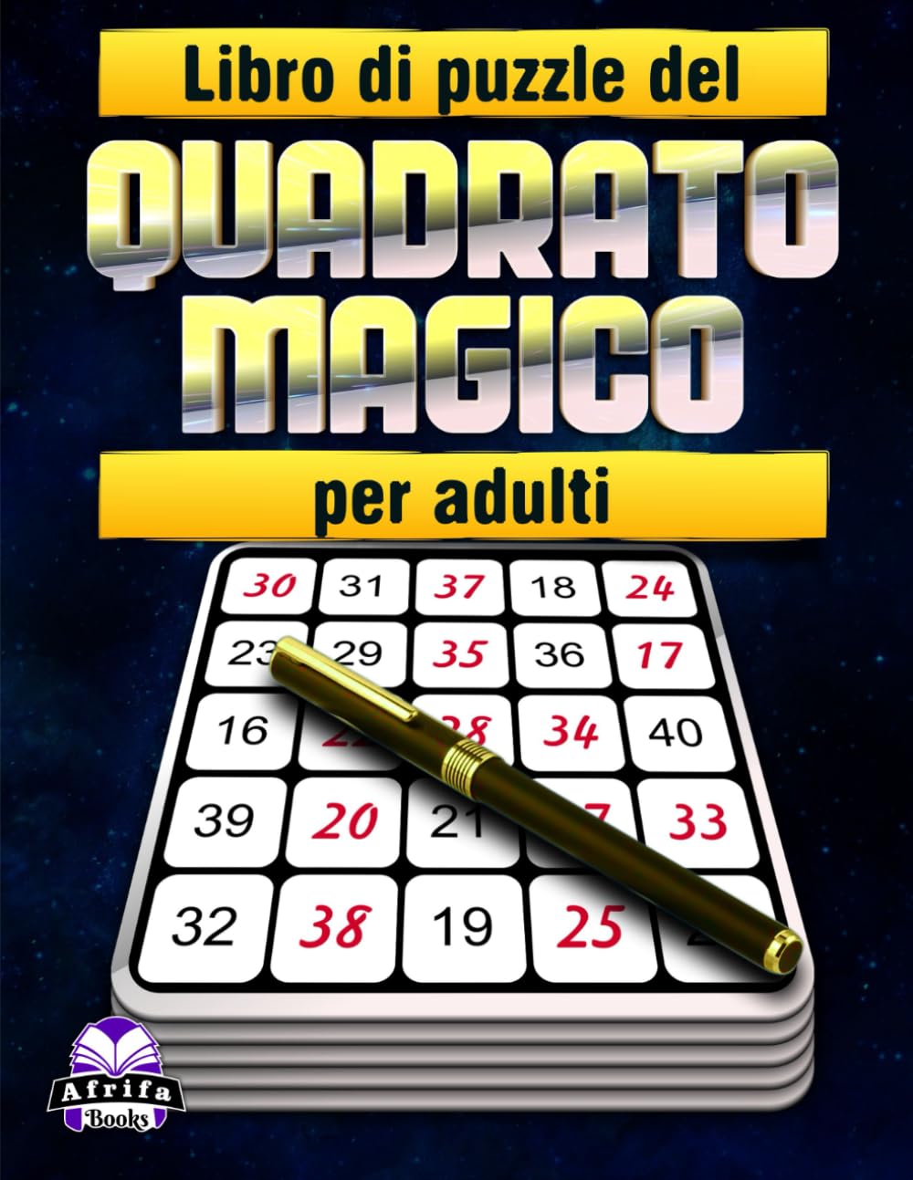 Libro di puzzle del quadrato magico per adulti: 200 rilassanti giochi di logica numerica per migliorare la concentrazione, la memoria e le capacità di problem-solving