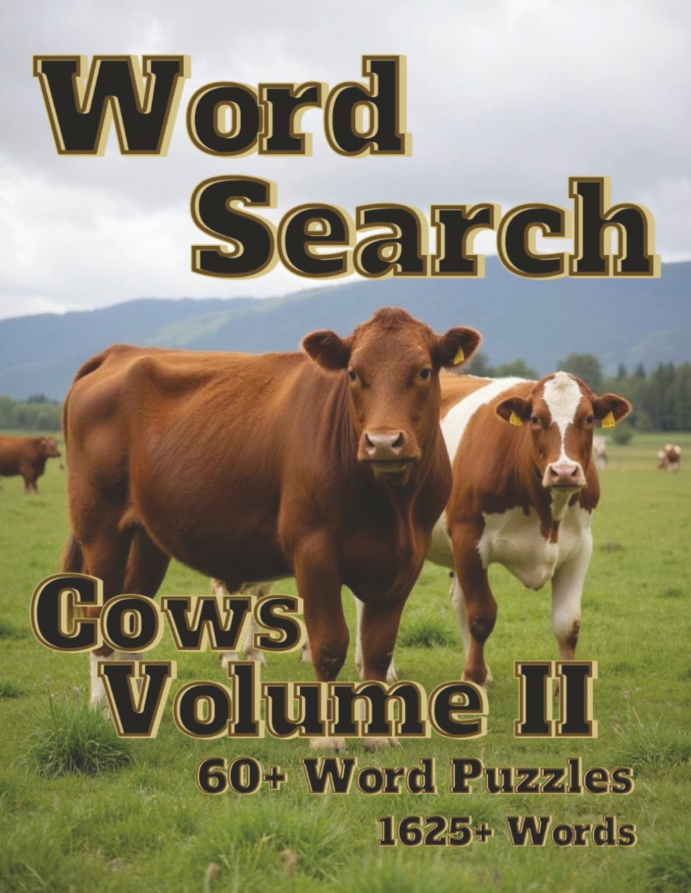 Word Search Cows Volume II: 60+ Word Puzzles 1625+ Words