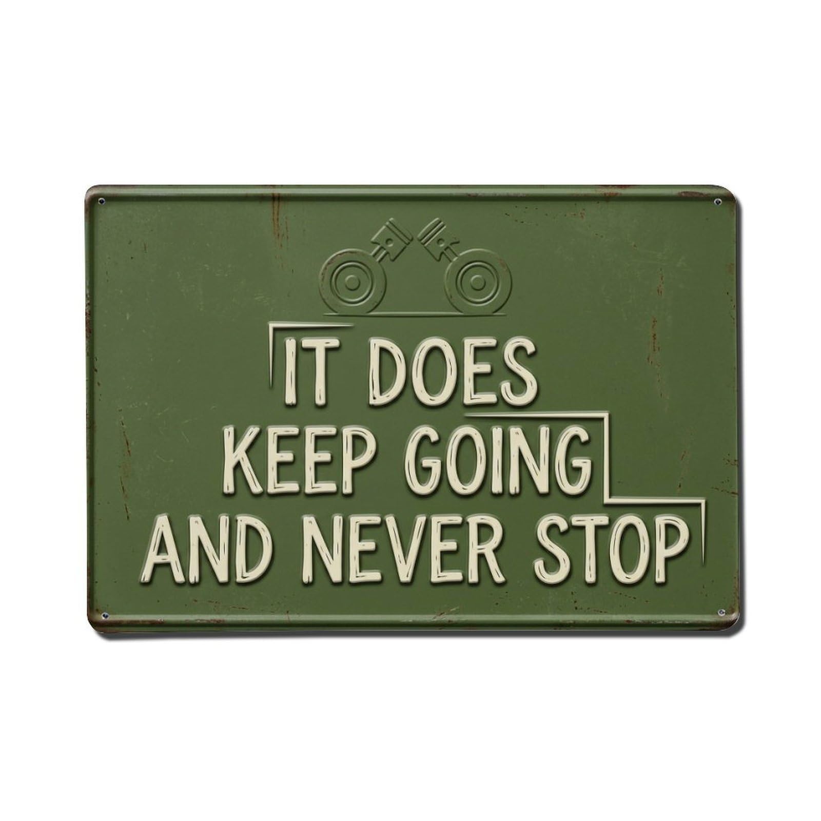 Never Stop Going Retro Retro Motivational Slogans 1 Metal Tin Sign Plaque Wall Decor for Cafe, Club Bar, Office, Home Garden Metal Poster 8x12Inch