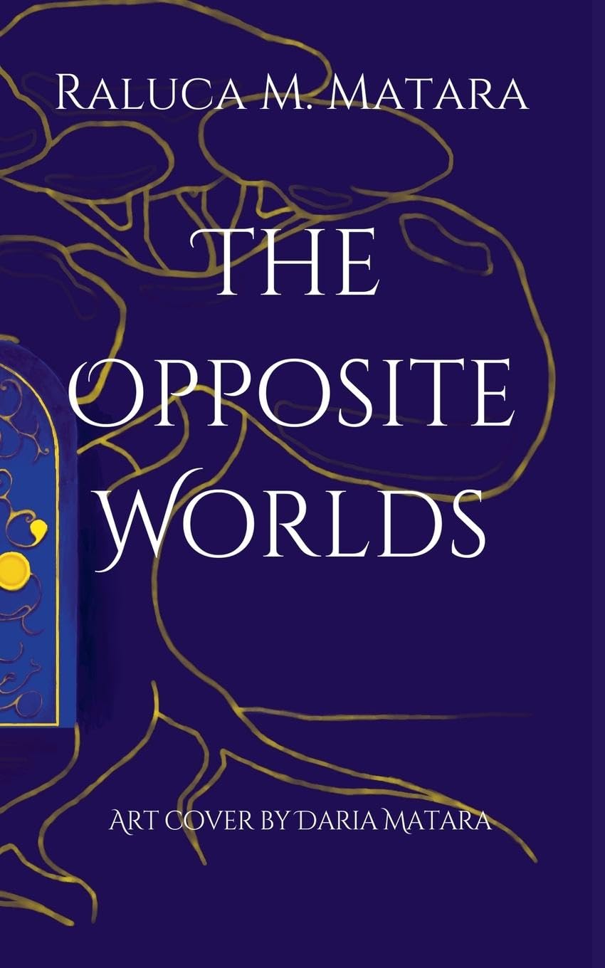 The Opposite Worlds: 1 (The Stories of Different Worlds)