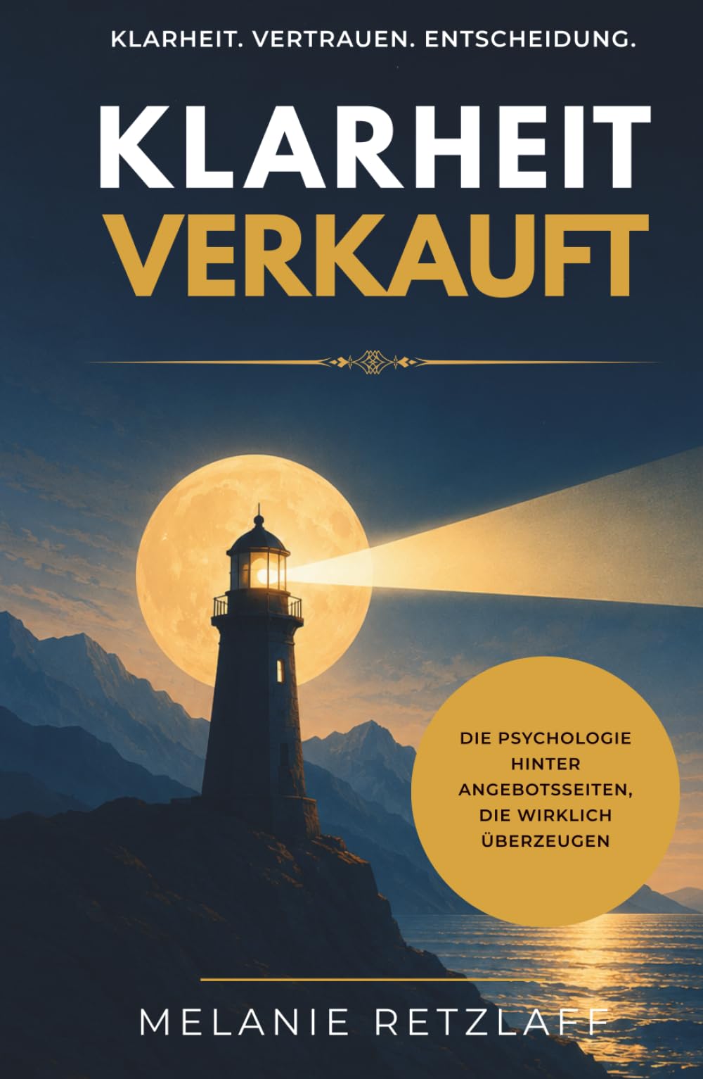 Klarheit verkauft: Wie du Angebotsseiten entwickelst, die Vertrauen schaffen und Entscheidungen erleichtern
