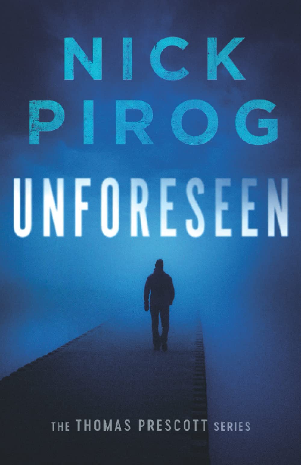 Unforeseen: 1 (Thomas Prescott)