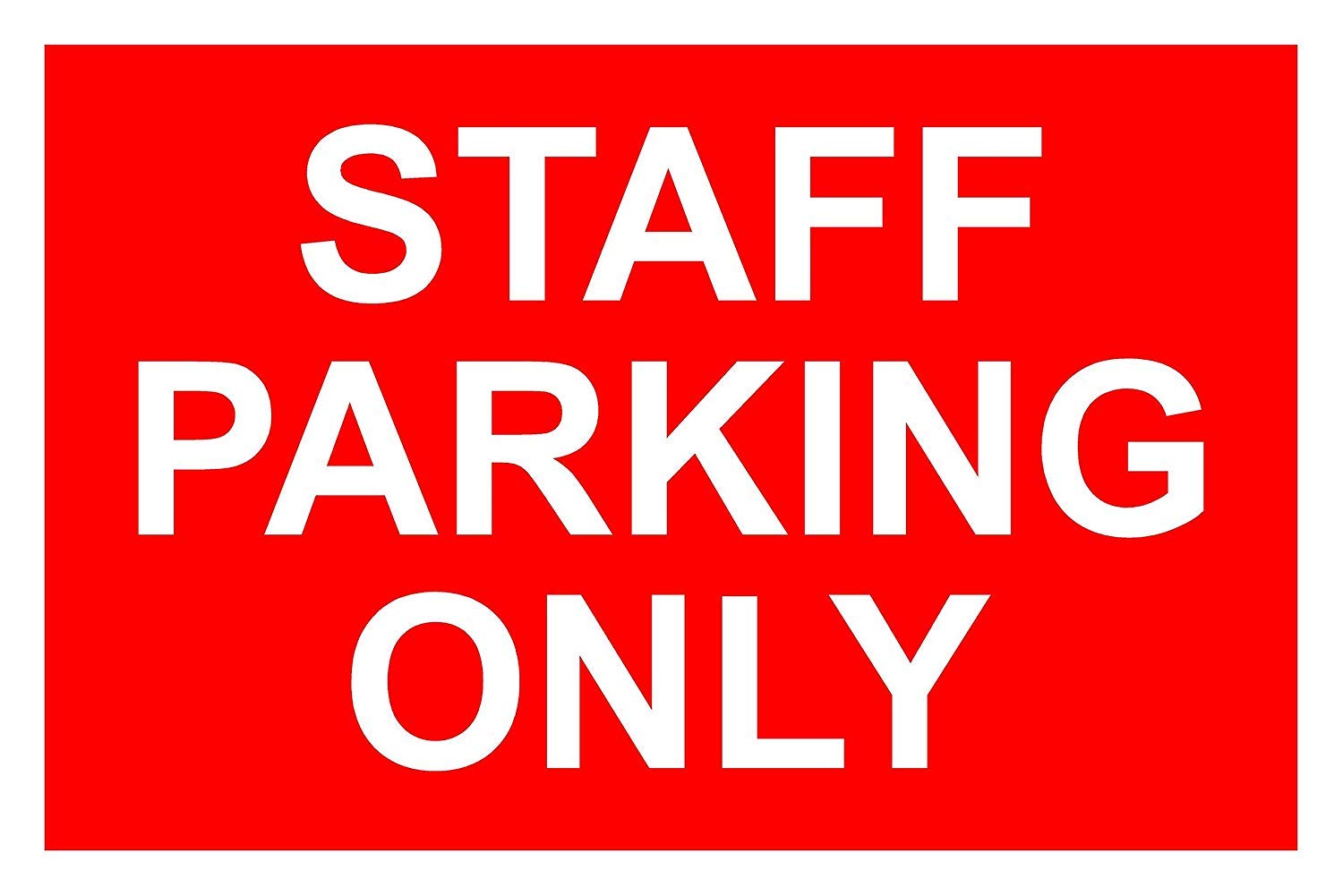 Staff Parking Only Aluminium Composite Sign 300mm x 200mm Red/White.