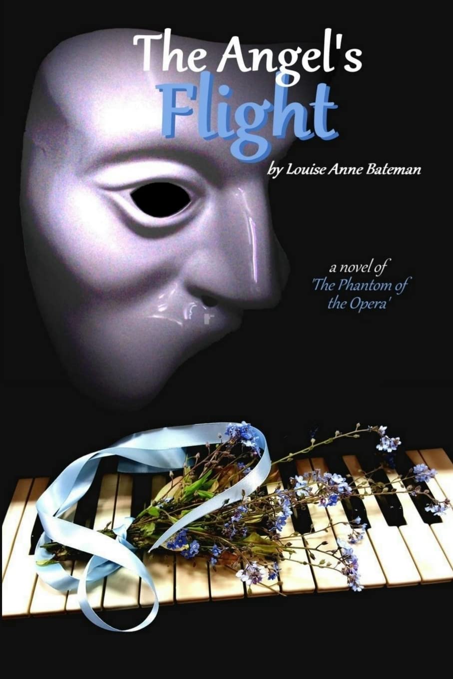 The Angel's Flight: a novel of 'The Phantom of the Opera': 2 (The Angels of Music Saga)