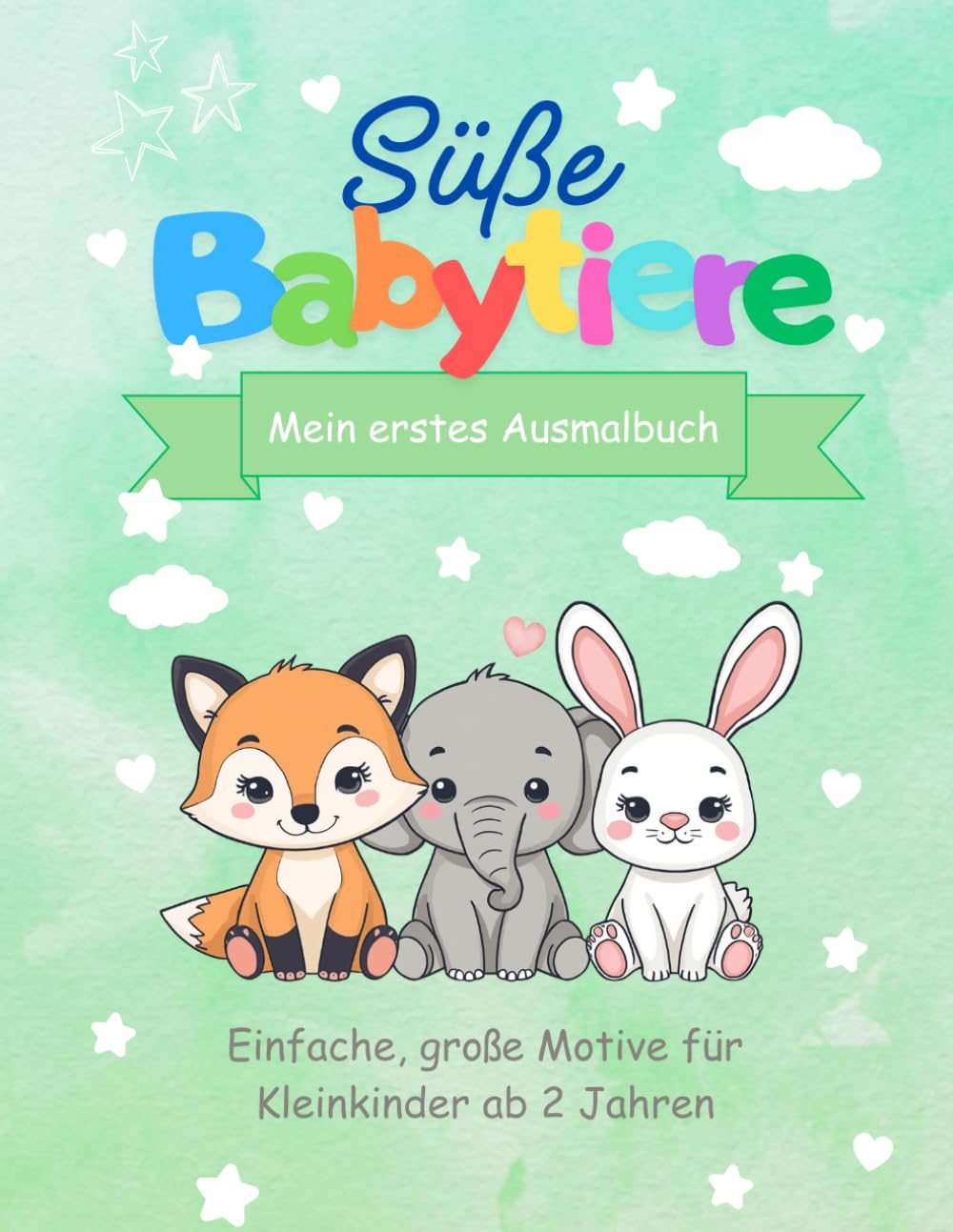 Süße Babytiere: - Mein erstes Ausmalbuch -