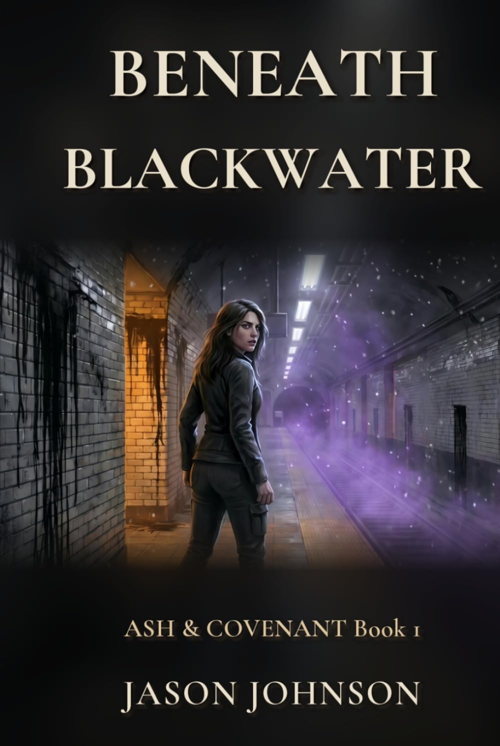 Beneath Blackwater (Ash & Covenant)