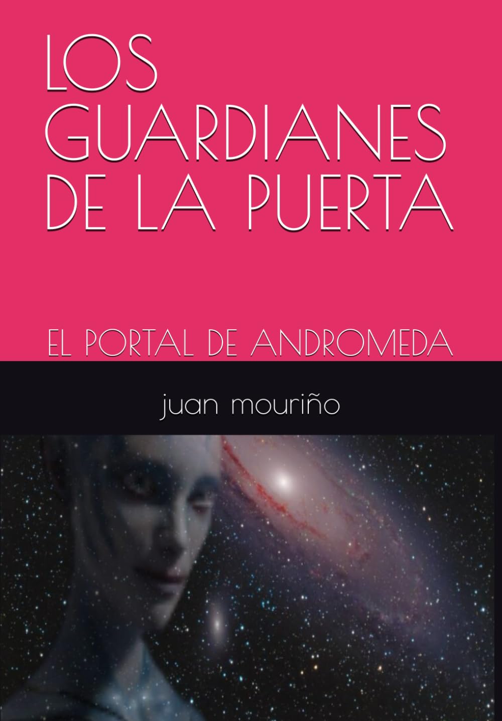 LOS GUARDIANES DE LA PUERTA: EL PORTAL DE ANDROMEDA