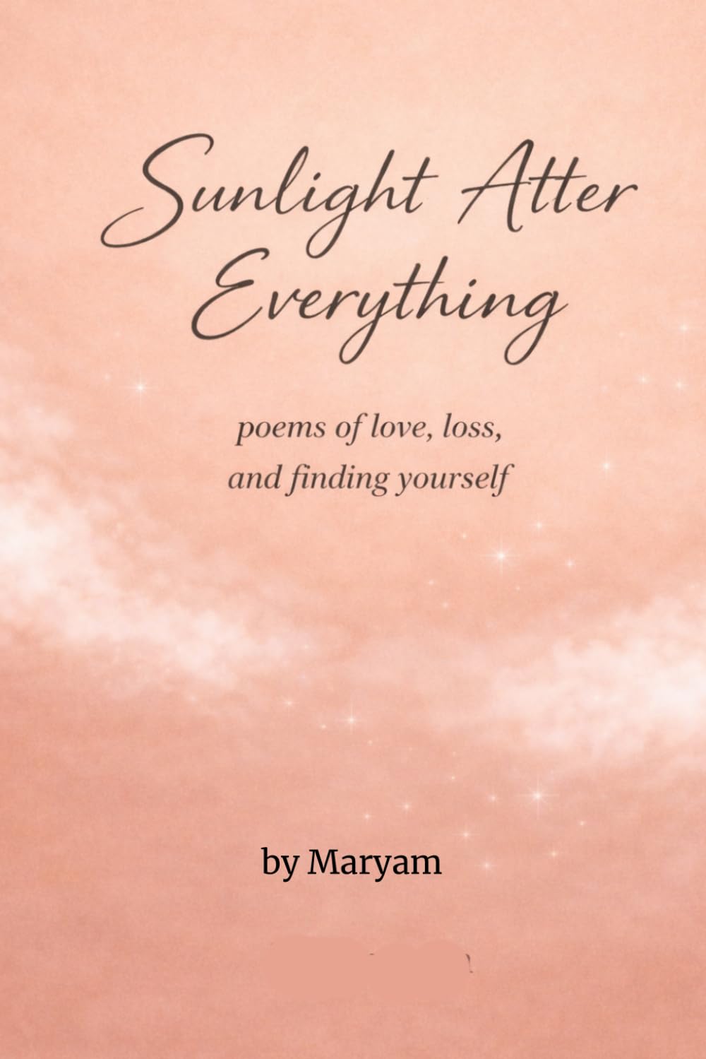 Sunlight After Everything: Poems of Love, Loss, and Finding Yourself