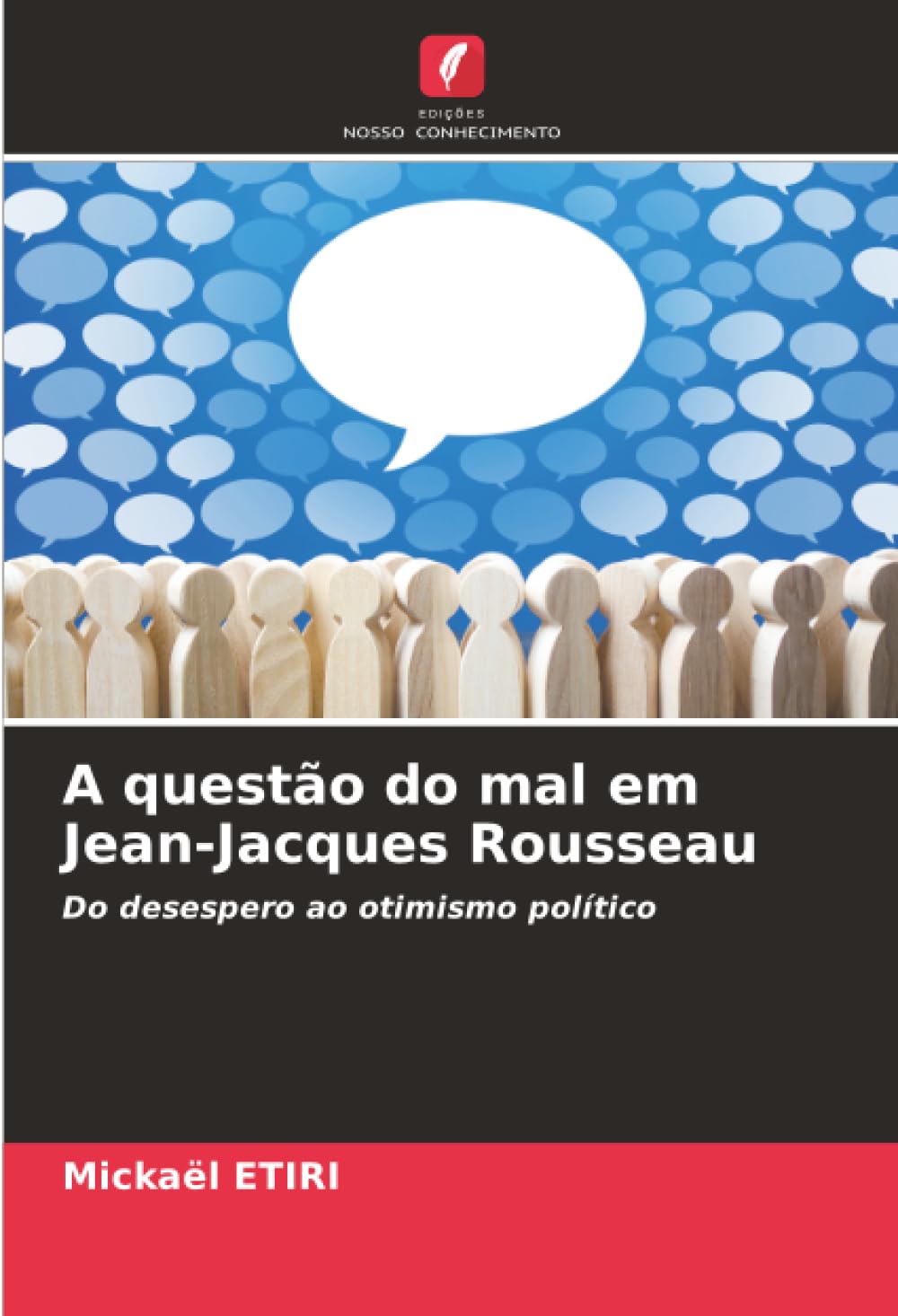 A questão do mal em Jean-Jacques Rousseau: Do desespero ao otimismo político