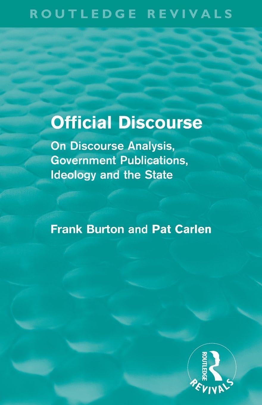 Official Discourse (Routledge Revivals): On Discourse Analysis, Government Publications, Ideology and the State