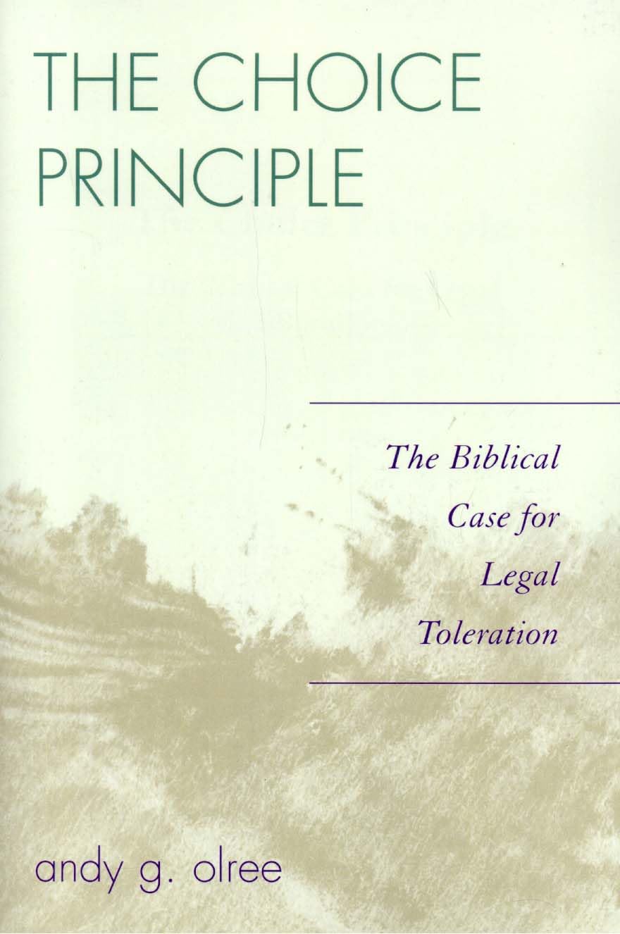 The Choice Principle: The Biblical Case for Legal Toleration