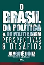 O Brasil da política e da politicagem: Perspectivas e desafios