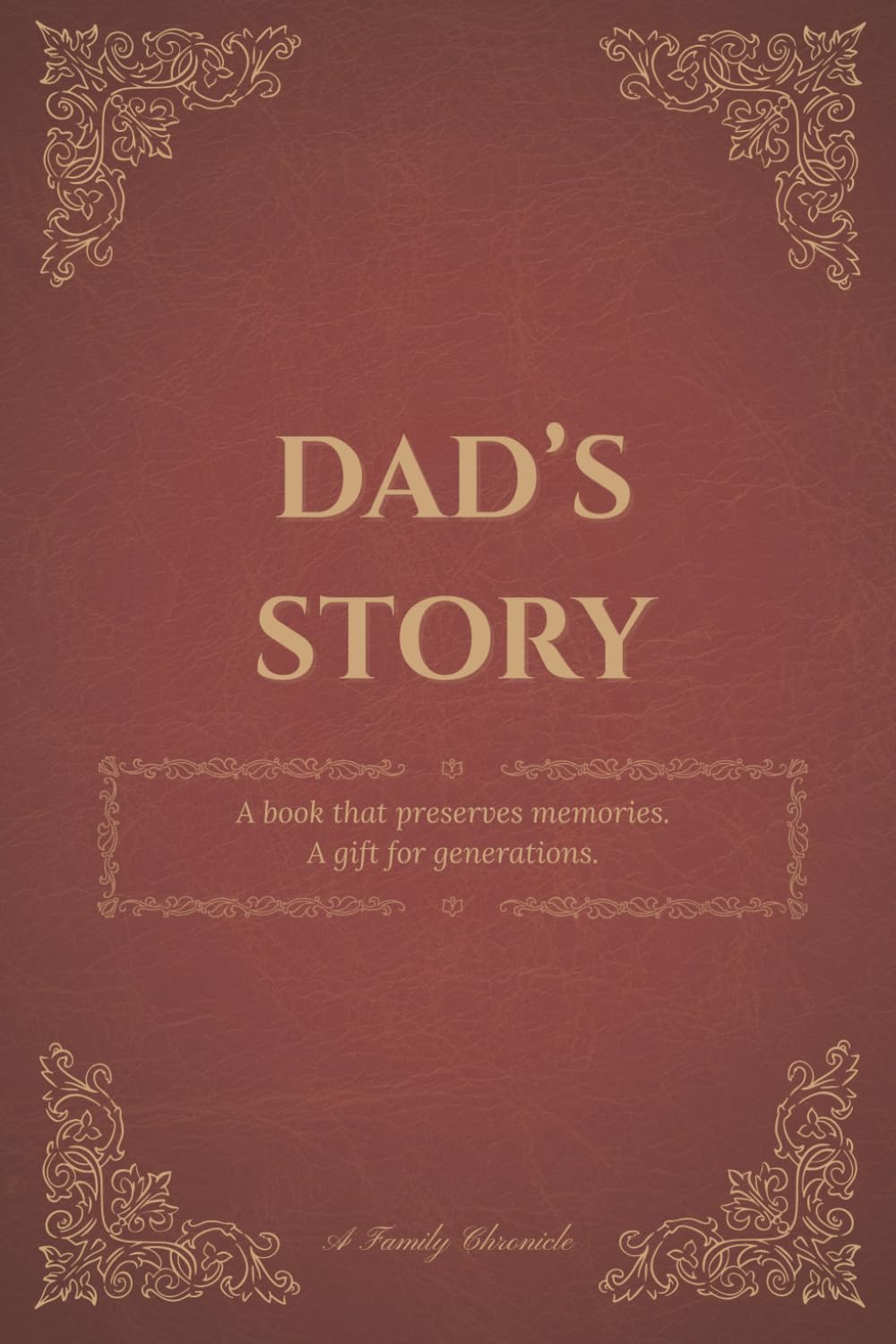Dad's Story: A book that preserves memories. A gift for generations.