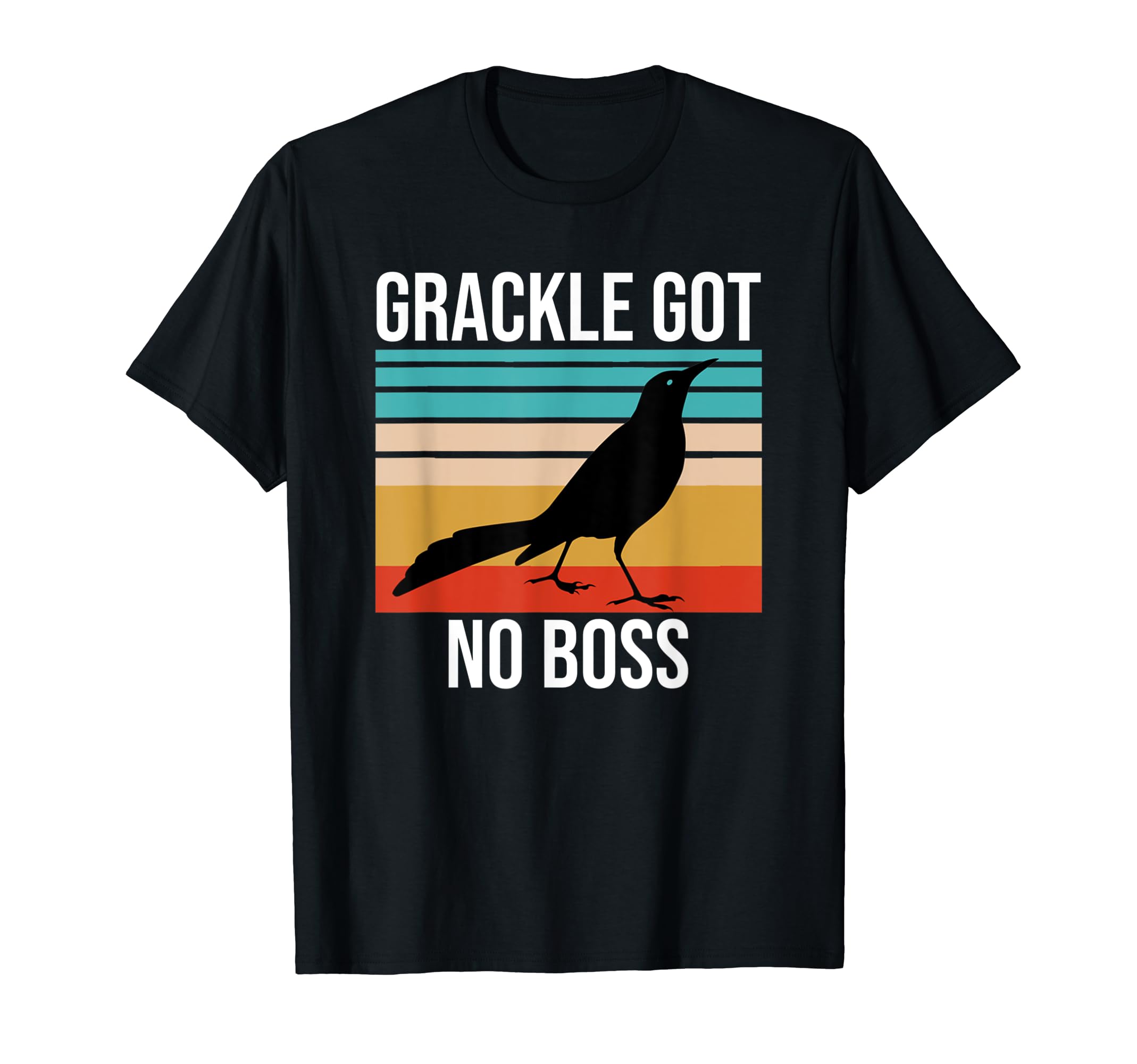 Grackle Got No Boss Funny Bird Lovervintage Grackle Got No