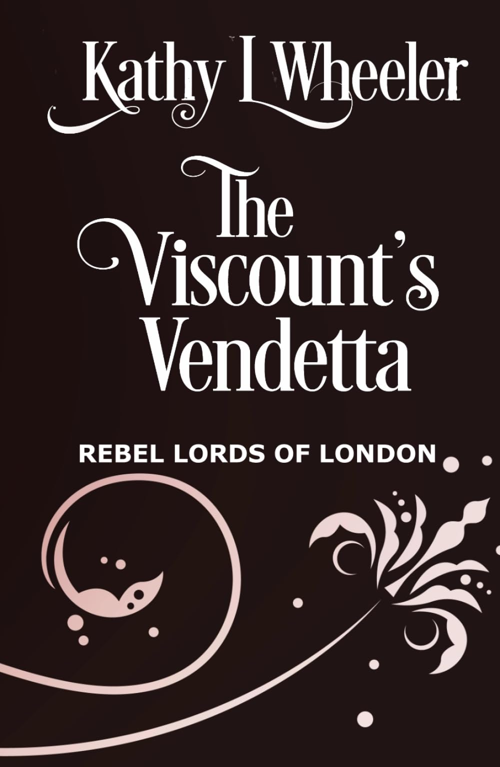The Viscount's Vendetta: A young widow assists a viscount suffering from amnesia (Rebel Lords of London)