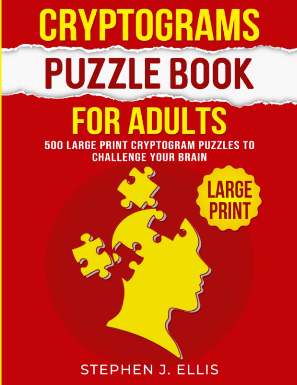 Cryptograms Puzzle Book For Adults - 500 Large Print Cryptogram Puzzles To Challenge Your Brain (Puzzle Activity for Adults)