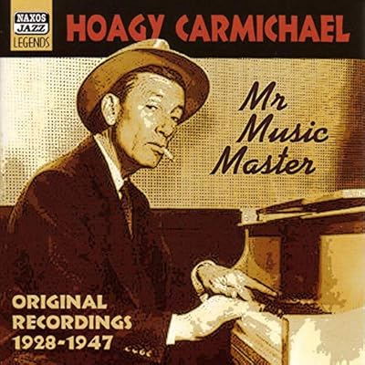 CARMICHAEL, Hoagy: Mr Music Master