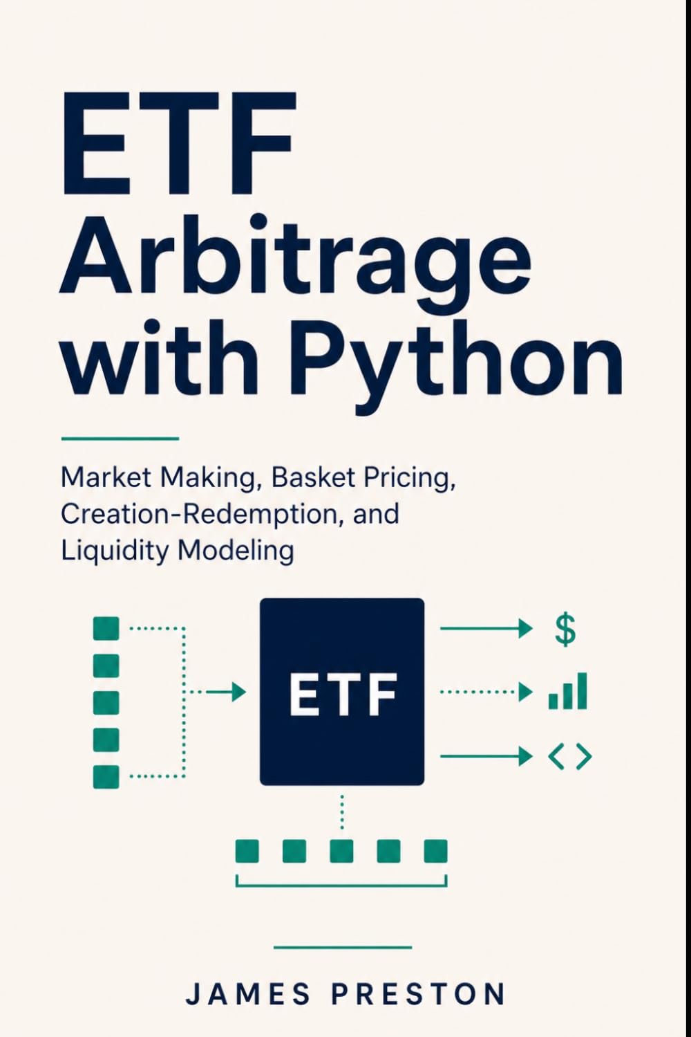 ETF Arbitrage with Python: Market Making, Basket Pricing, Creation-Redemption, and Liquidity Modeling