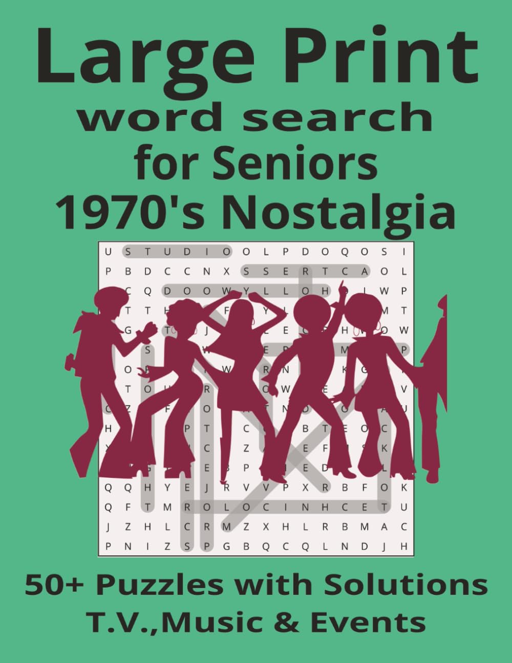 Large Print Word Search for Seniors: 1970s Nostalgia: 50+ Fun Puzzles with Disco, TV Hits & Events – Extra Large Print Brain Boost for Seniors (nostalgia word search series)
