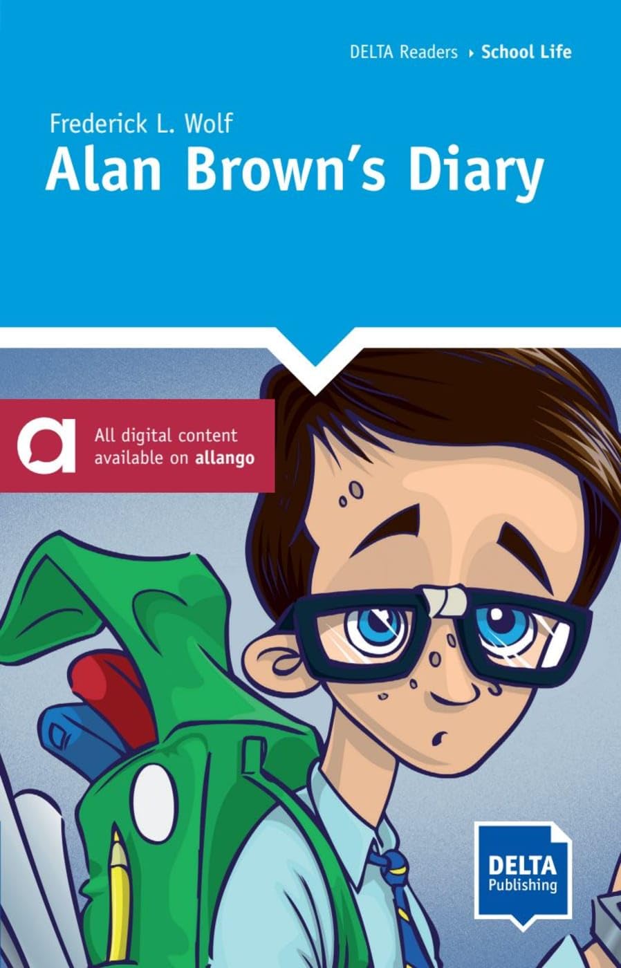 Alan Brown's Diary - A1+ (DELTA Reader: School Life)