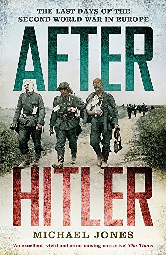 The Last Days of the Second World War in Europe