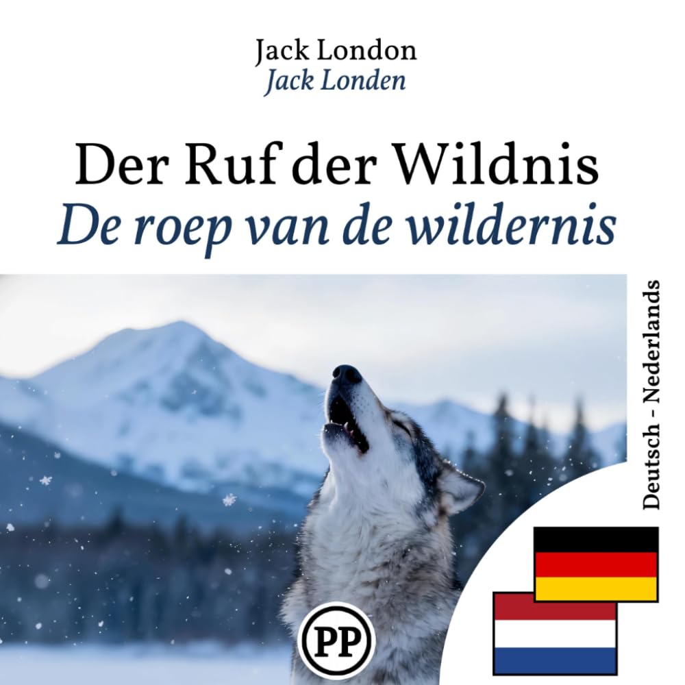 De roep van de wildernis: Tweetalige editie, regel voor regel, Duits-Nederlands (om Duits te leren)