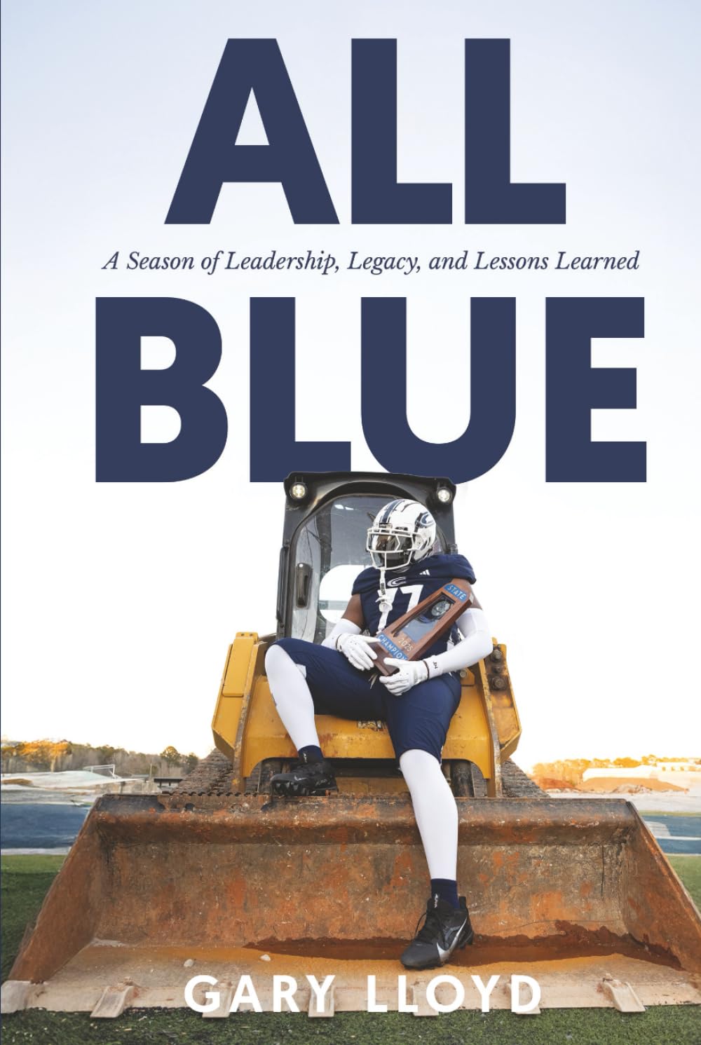 All Blue: A Season of Leadership, Legacy, and Lessons Learned      Hardcover – March 26, 2026