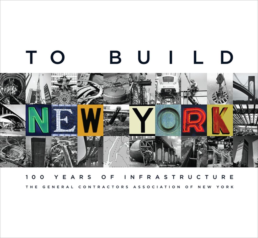To Build New York: 100 Years of Infrastructure