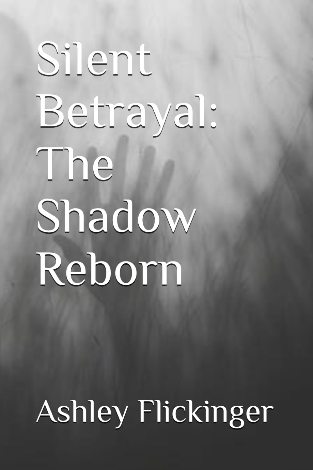 Silent Betrayal: The Shadow Reborn