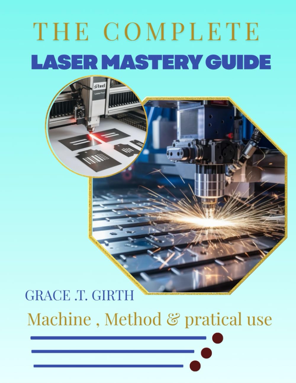 The Complete Laser Mastery Guide: Machines, Methods & Practical Use
