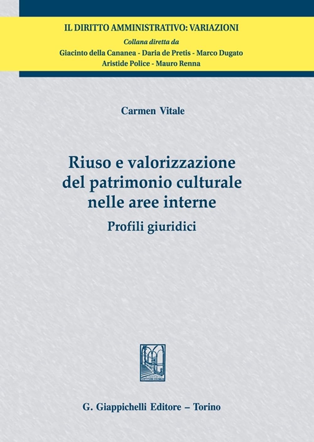 Riuso E Valorizzazione Del Patrimonio Culturale Nelle Aree Interne. Profili Giuridici - 4