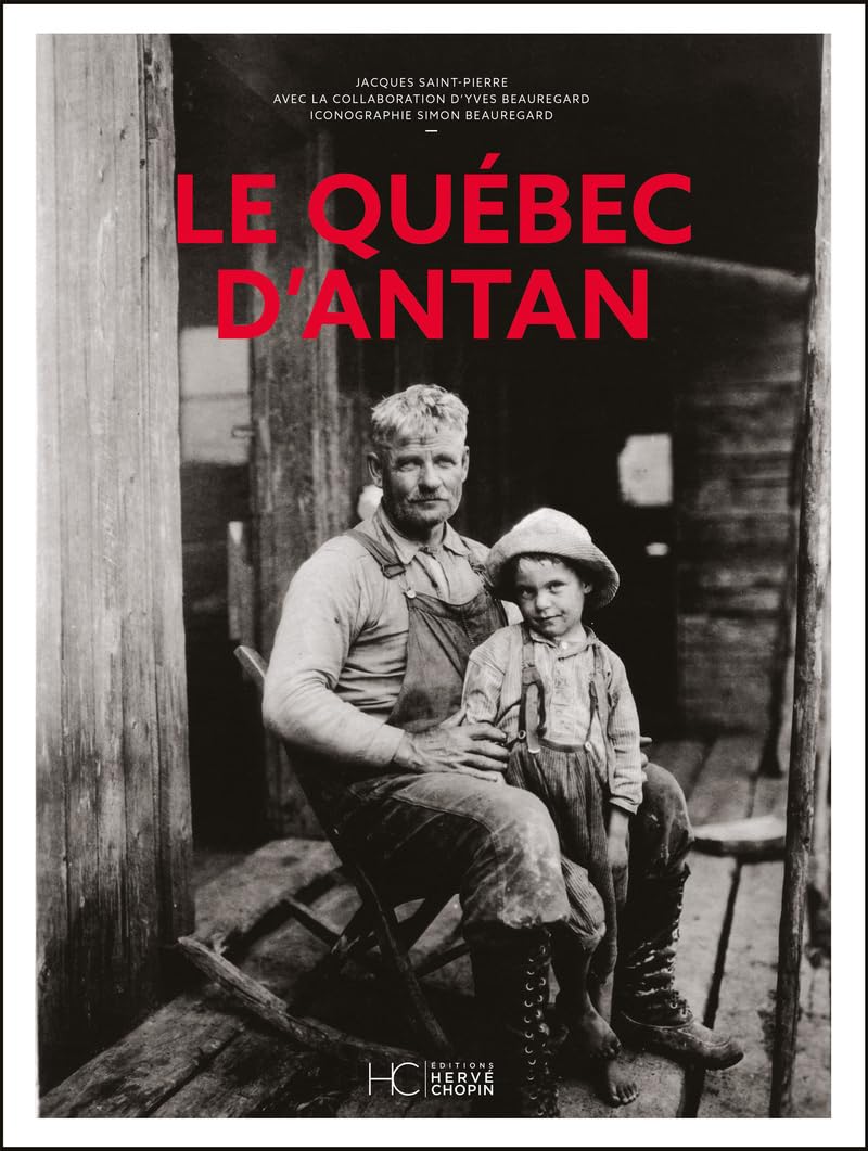 Le Québec d'antan beau livre de salon pour vos soirées lecture