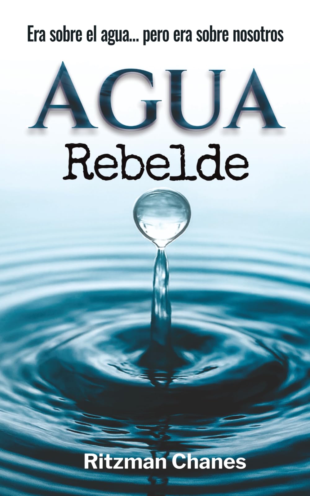 Agua Rebelde: Era sobre el agua… pero era sobre nosotros