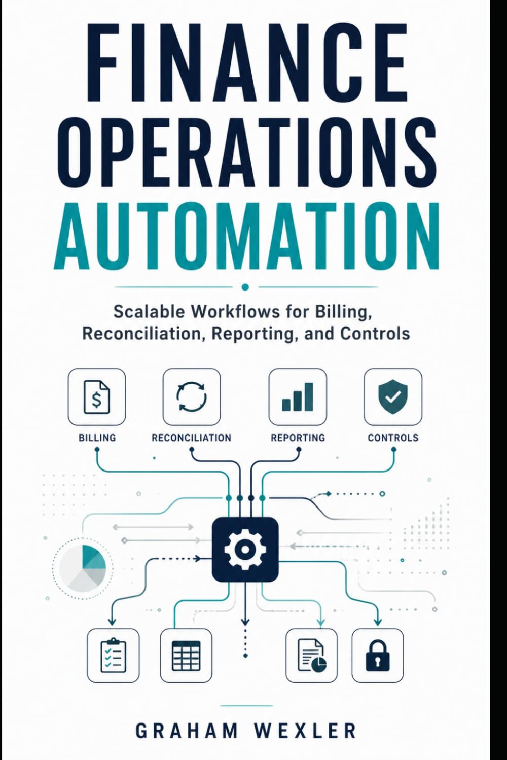 Finance Operations Automation: Scalable Workflows for Billing, Reconciliation, Reporting, and Controls
