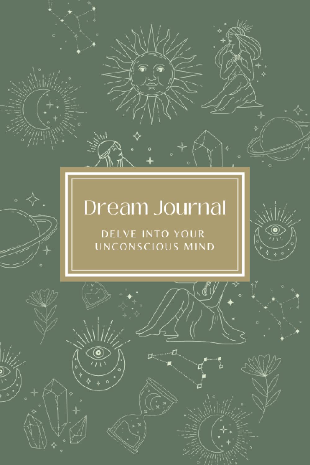 Celestial Dream Journal: A Daily Dream Diary to Track and Analyse your Unconscious Mind