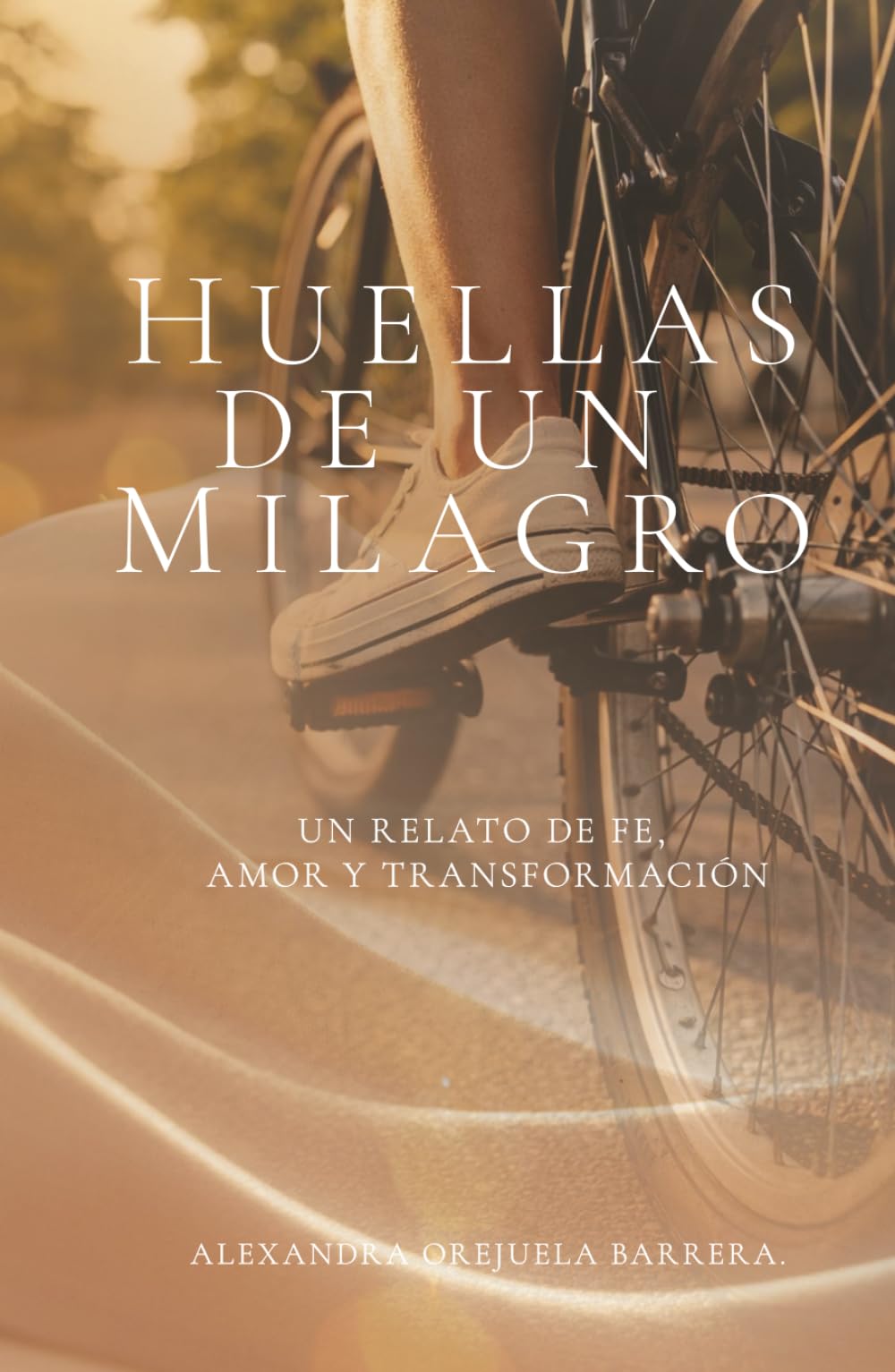 Huellas De Un Milagro: Un Relato De Fe, Amor y Transformación.